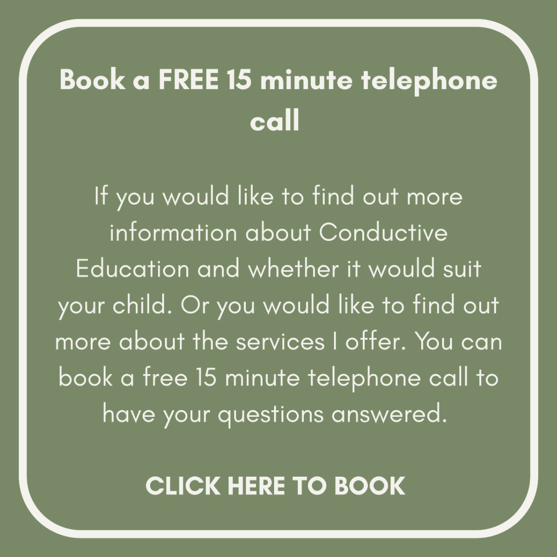 free 15-minute telephone consultation on Conductive Education services. free 15-minute telephone consultation on Conductive Education services.